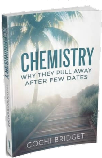 Chemistry: Why They Pull Away After Few Dates, by Gochi Bridget